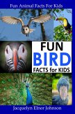 Fun Bird Facts for Kids (Fun Animal Facts For Kids) (eBook, ePUB)
