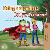 Being a Superhero Bod yn Archarwr (eBook, ePUB)