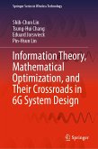Information Theory, Mathematical Optimization, and Their Crossroads in 6G System Design (eBook, PDF)