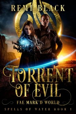 Torrent of Evil (Spells of Water, #1) (eBook, ePUB) - Black, Remi