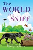 The World Is a Sniff (eBook, ePUB) The World Is a Sniff (eBook, ePUB)