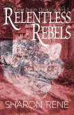 Relentless Rebels (Divine Destiny) (eBook, ePUB)