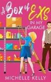 A Box Of Exs In My Garage (eBook, ePUB) A Box Of Exs In My Garage (eBook, ePUB)