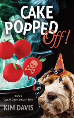 Cover Cake Popped Off! (Cupcake Catering Mystery Series, #2) (eBook, ePUB)