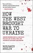 How the West Brought War to Ukraine:... - Bild 1