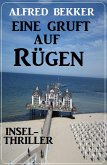 Eine Gruft auf Rügen: Insel-Thriller (eBook, ePUB)