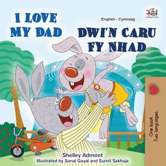 I Love My Dad Dwi'n Caru Fy Nhad (eBook, ePUB) - Admont, Shelley; KidKiddos Books