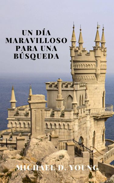 Un Día Maravilloso para una Búsqueda (eBook, ePUB) Un Día Maravilloso para una Búsqueda (eBook, ePUB)