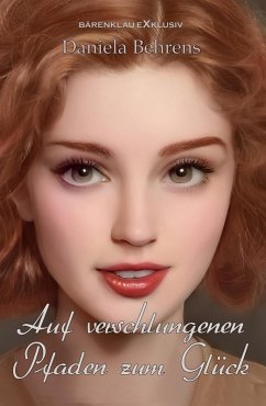 Cover Auf verschlungenen Pfaden zum Glück (eBook, ePUB)