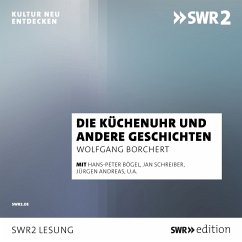 Die Küchenuhr und andere Geschichten (MP3-Download) - Borchert, Wolfgang