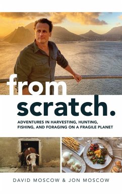 From Scratch (eBook, ePUB) - Moscow, David; Moscow, Jon