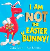 I Am Not the Easter Bunny! (eBook, ePUB)