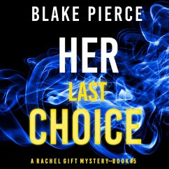 Her Last Choice (A Rachel Gift Mystery--Book 5) (MP3-Download) - Pierce, Blake