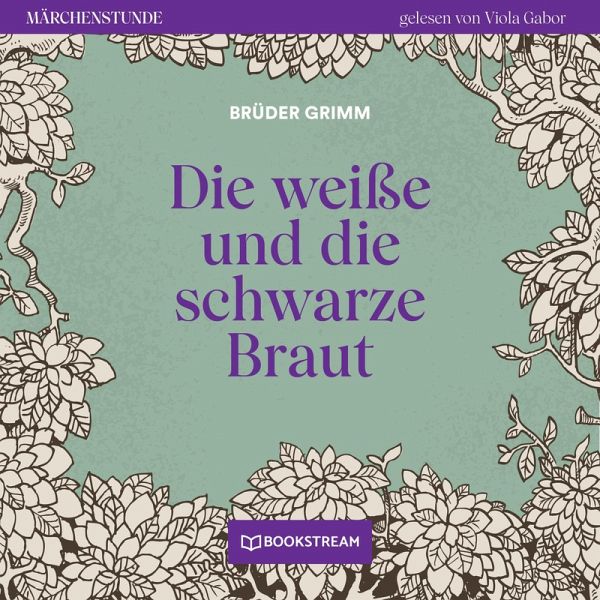 Die weiße und die schwarze Braut (MP3-Download)