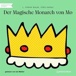 Der Magische Monarch von Mo (MP3-Download) - Baum, L. Frank; Karau, Jörg