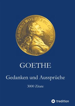 Goethe. Gedanken und Aussprüche - Goethe, Johann Wolfgang von