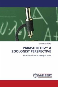 PARASITOLOGY: A ZOOLOGIST PERSPECTIVE - Okwa, Omolade