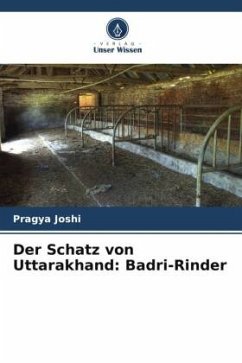 Der Schatz von Uttarakhand: Badri-Rinder - Joshi, Pragya