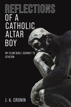 Reflections of a Catholic Altar Boy - Cronin, J. A.