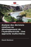 Analyse des décisions relatives au développement de l'hydroélectricité : Une approche multicritères