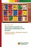 Os primeiros passos na educação matemática Pré-Escolar