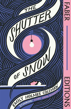 The Shutter of Snow (Faber Editions) - Coleman, Emily Holmes