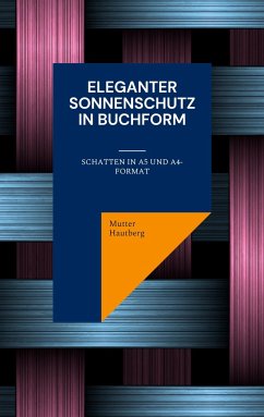 Eleganter Sonnenschutz in Buchform - Hautberg, Mutter