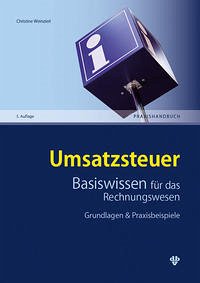 Umsatzsteuer Basiswissen für das Rechnungswesen - Weinzierl, Christine