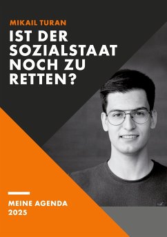 Ist der Sozialstaat noch zu retten? - Turan, Mikail