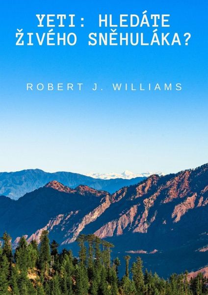 Yeti: Hledáte zivého snehuláka? (eBook, ePUB) Yeti: Hledáte zivého snehuláka? (eBook, ePUB)