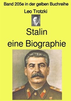 Stalin eine Biographie - Band 205e in der gelben Buchreihe - bei Jürgen Ruszkowski - Trotzki, Leo