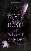 Elves and Roses by Night: Fireheart (eBook, ePUB)