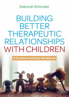 Building Better Therapeutic Relationships with Children (eBook, ePUB) - Schroder, Deborah