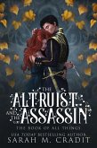 The Altruist and the Assassin (The Guardians Cycle   The Book of All Things, #1) (eBook, ePUB)