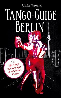 Tango-Guide Berlin - Wronski, Ulrike