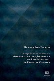 Eleições como forma de provimento da direção escolar na Rede Municipal de Ensino de Curitiba (eBook, ePUB)