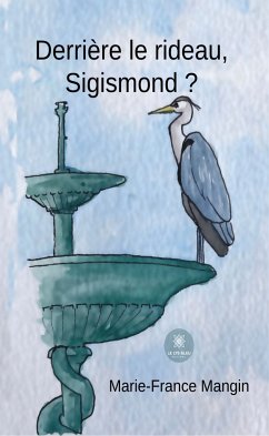 Derrière le rideau, Sigismond ? (eBook, ePUB) - Mangin, Marie-France