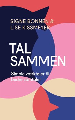 Tal sammen (eBook, ePUB) - Bonnén, Signe; Kissmeyer, Lise