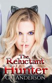 The Reluctant Hunter (The Reluctant Series, #3) (eBook, ePUB)
