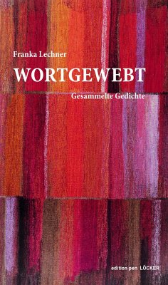 Wortgewebt - Lechner, Franka