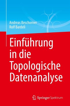 Einführung in die Topologische Datenanalyse - Beschorner, Andreas;Bardeli, Rolf