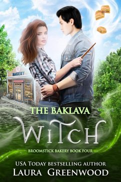 The Baklava Witch (Broomstick Bakery, #4) (eBook, ePUB) - Greenwood, Laura