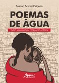 Poemas de Água: Teatro, Ação Cultural e Formação Artística (eBook, ePUB)