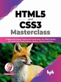 HTML5 and CSS3 Masterclass: In-depth Web Design Training with Geolocation, the HTML5 Canvas, 2D and 3D CSS Transformations, Flexbox, CSS Grid, and More (English Edition) (eBook, ePUB) HTML5 and CSS3 Masterclass: In-depth Web Design Training with Geolocation, the HTML5 Canvas, 2D and 3D CSS Transformations, Flexbox, CSS Grid, and More (English Edition) (eBook, ePUB)