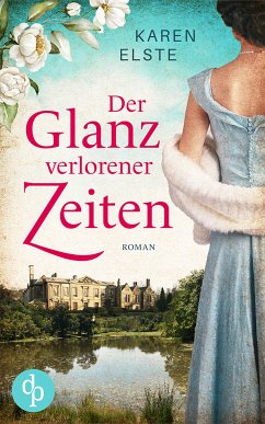 Der Glanz verlorener Zeiten (eBook, ePUB) - Elste, Karen