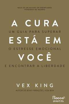 A cura está em você (eBook, ePUB) - King, Vex