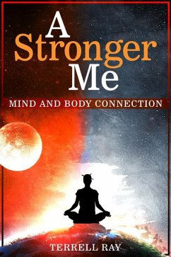 Cover A Stronger Me: Mind and Body Connection (eBook, ePUB)