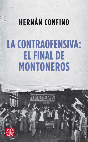 La contraofensiva: El final de Montoneros (eBook, ePUB) La contraofensiva: El final de Montoneros (eBook, ePUB)