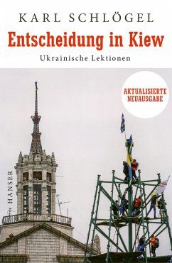 Entscheidung in Kiew (eBook, ePUB) - Schlögel, Karl