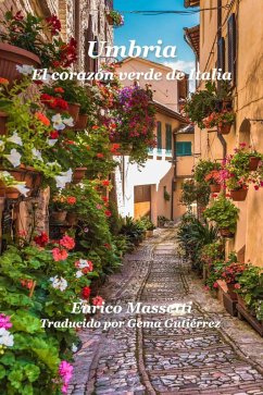 Umbria El corazón verde de Italia (eBook, ePUB) - Massetti, Enrico